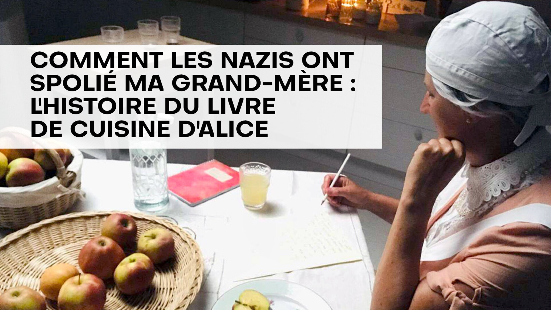 Comment les nazis ont spolié ma grand-mère : l'histoire du livre de cuisine d'Alice