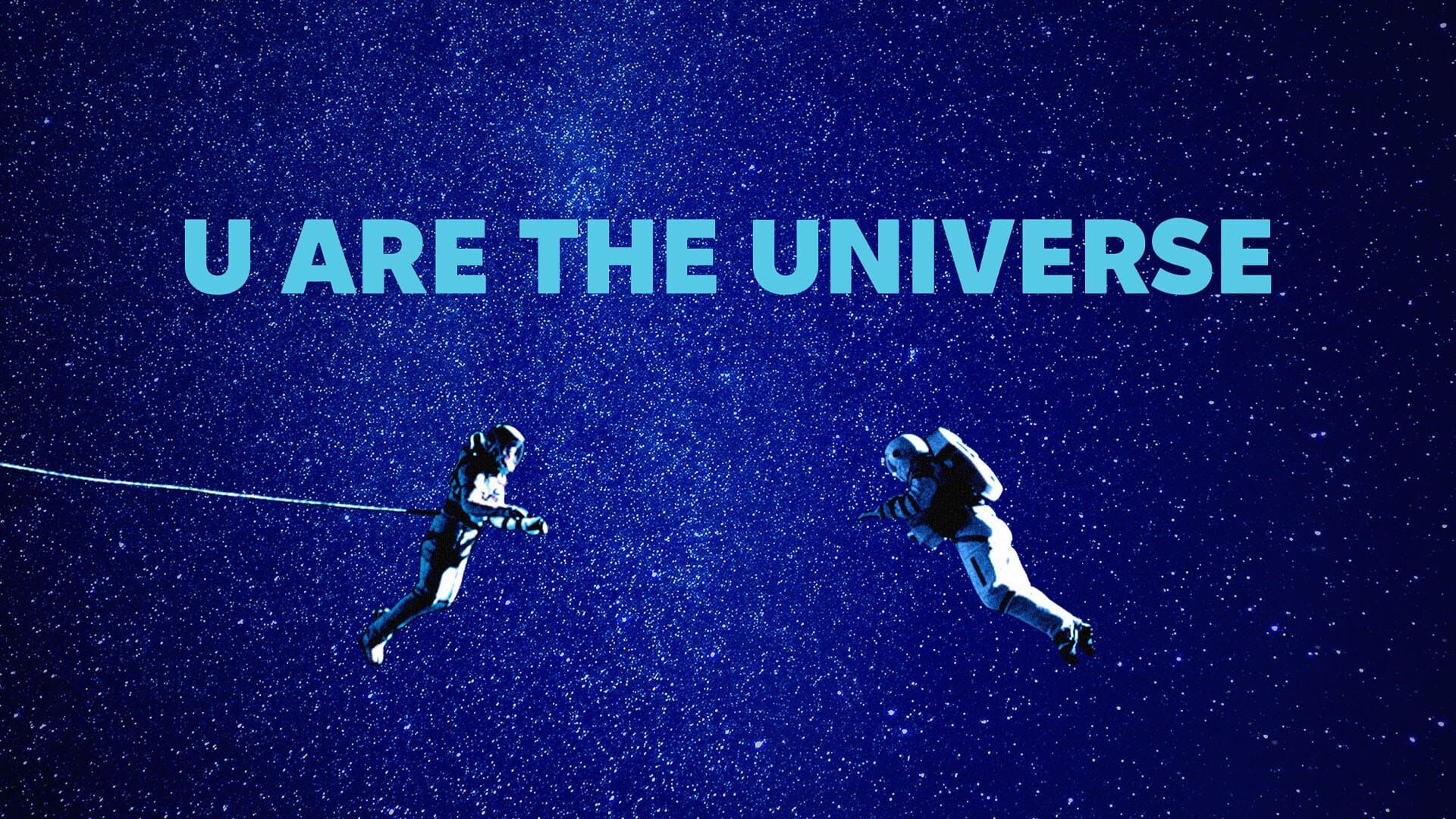 U Are the Universe