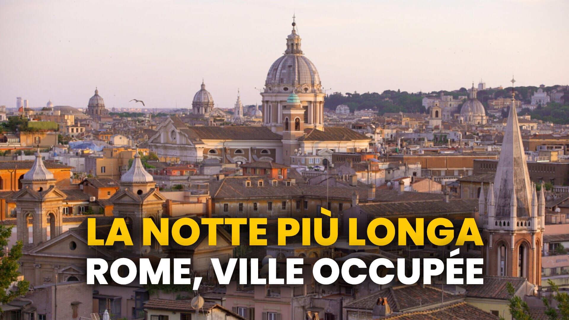 La notte più longa, Rome, ville occupée