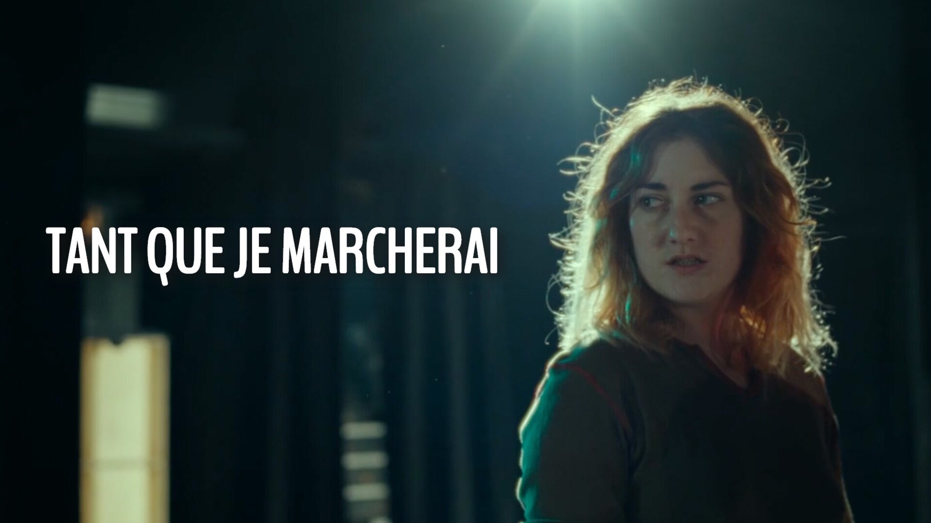 Tant que je marcherai