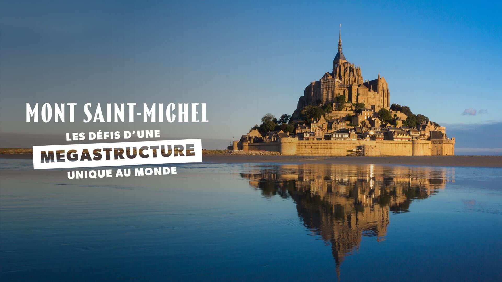 Mont-St-Michel : les défis d'une mégastructure unique au monde