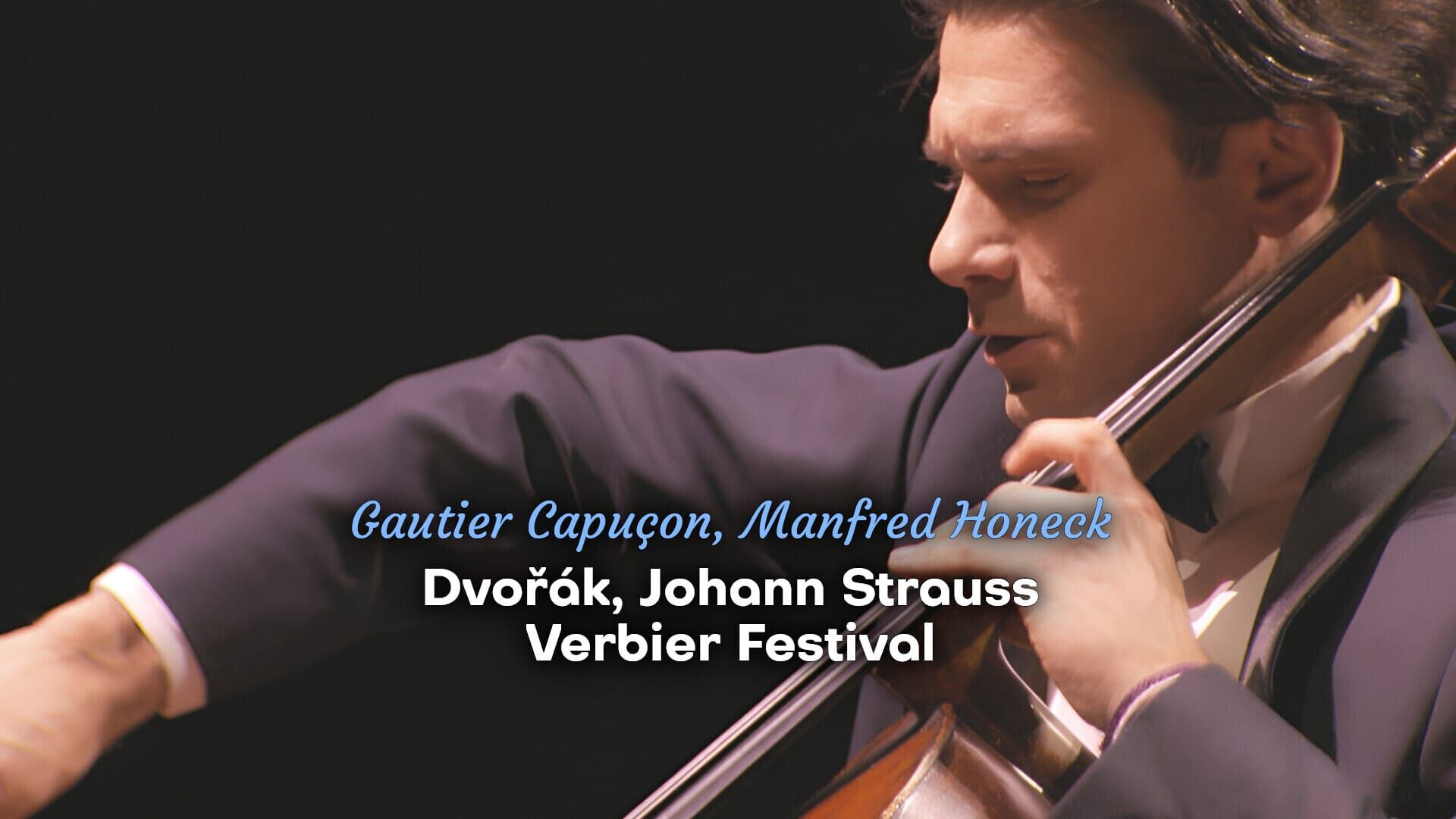 Gautier Capuçon, Manfred Honeck: Dvořák, Johann Strauss - Verbier Festival
