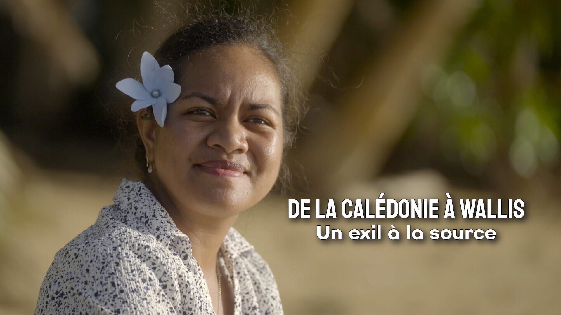 De la Calédonie à Wallis, un exil à la source