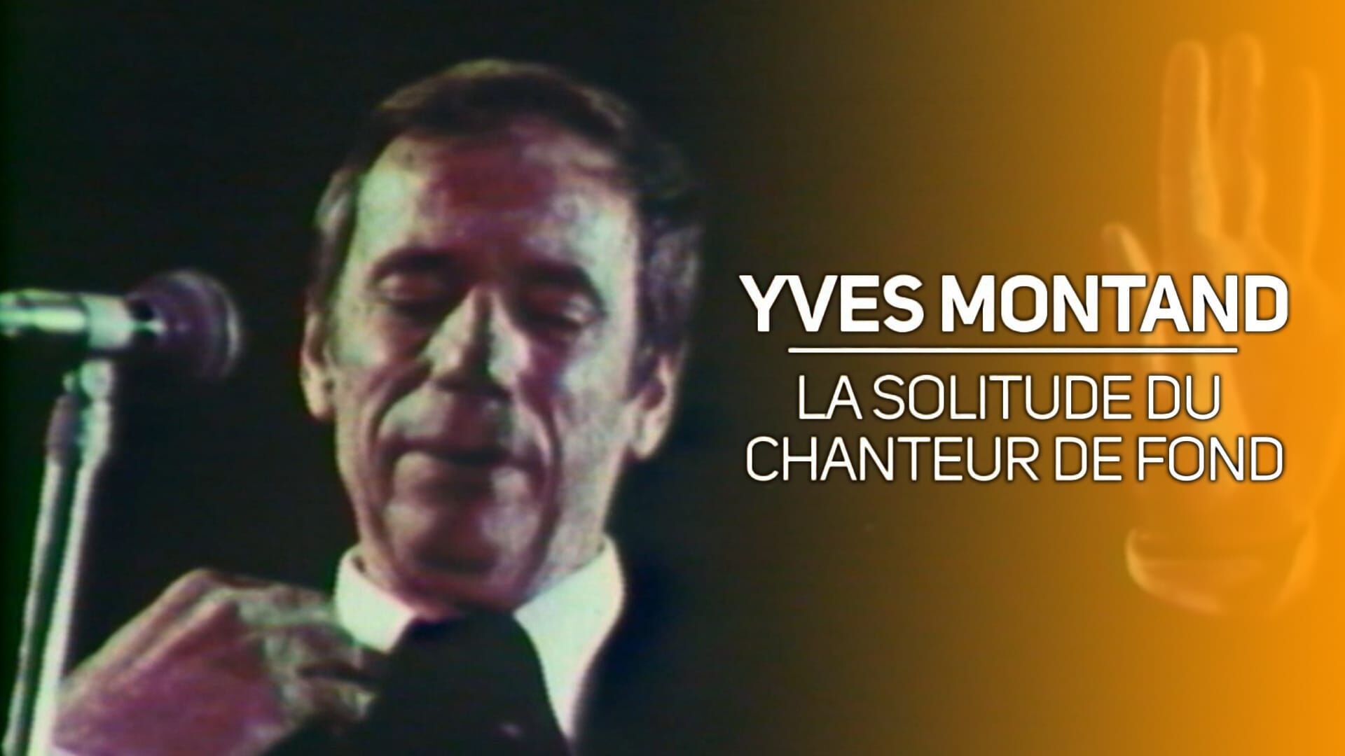 Yves Montand : la solitude du chanteur de fond