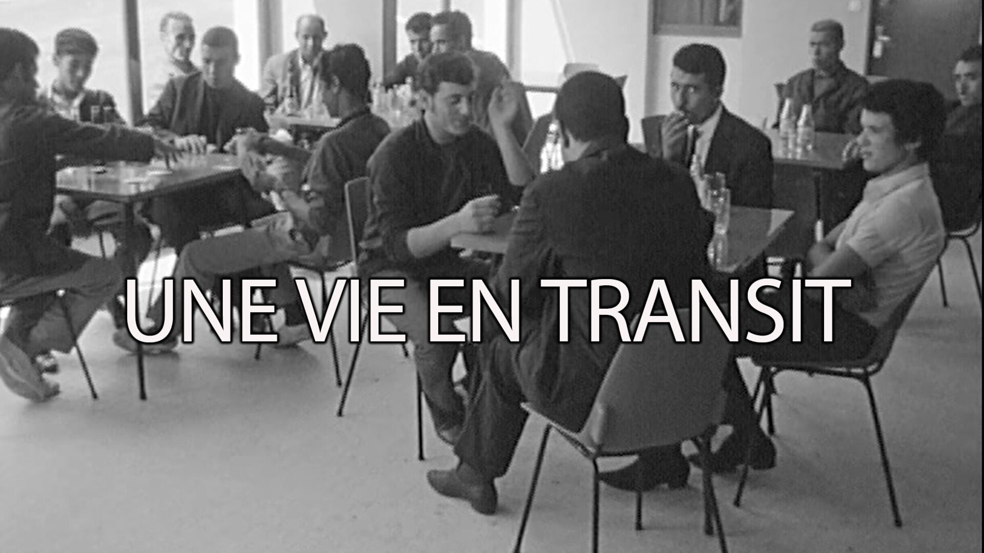Une vie en transit ou l'illusion du provisoire