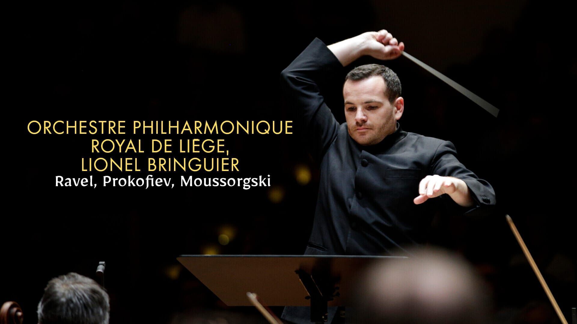 Orchestre Philharmonique Royal de Liège, Lionel Bringuier : Ravel, Prokofiev, Moussorgski