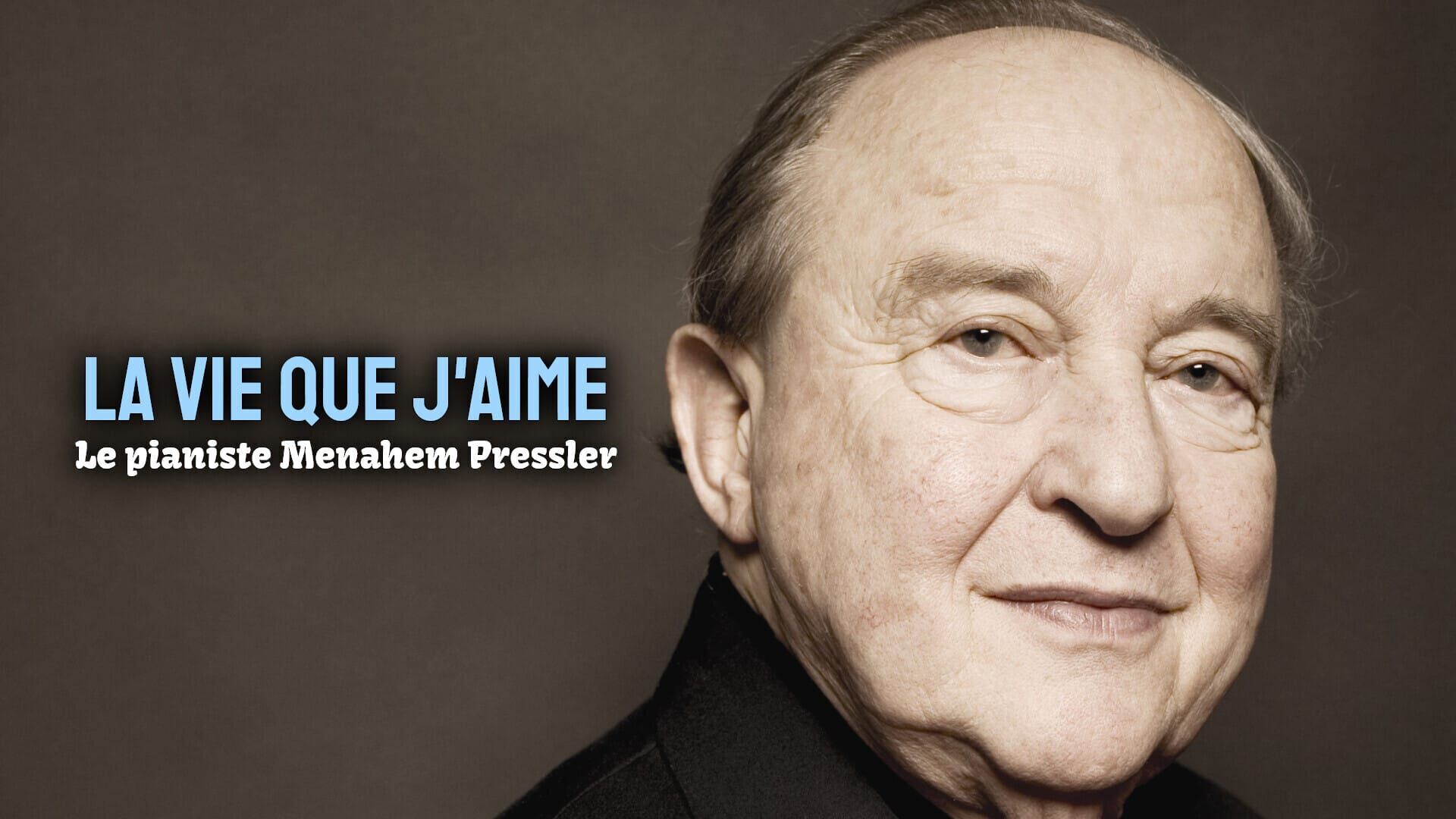 La vie que j'aime : Le pianiste Menahem Pressler