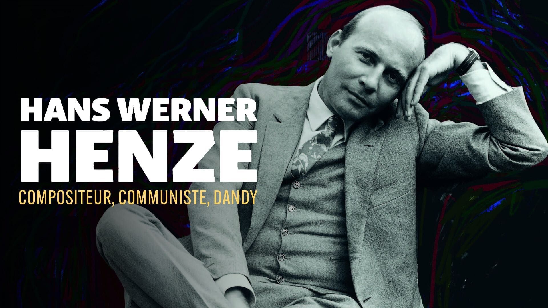 Hans Werner Henze : compositeur, communiste, dandy