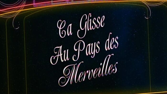 Ça glisse au pays des merveilles