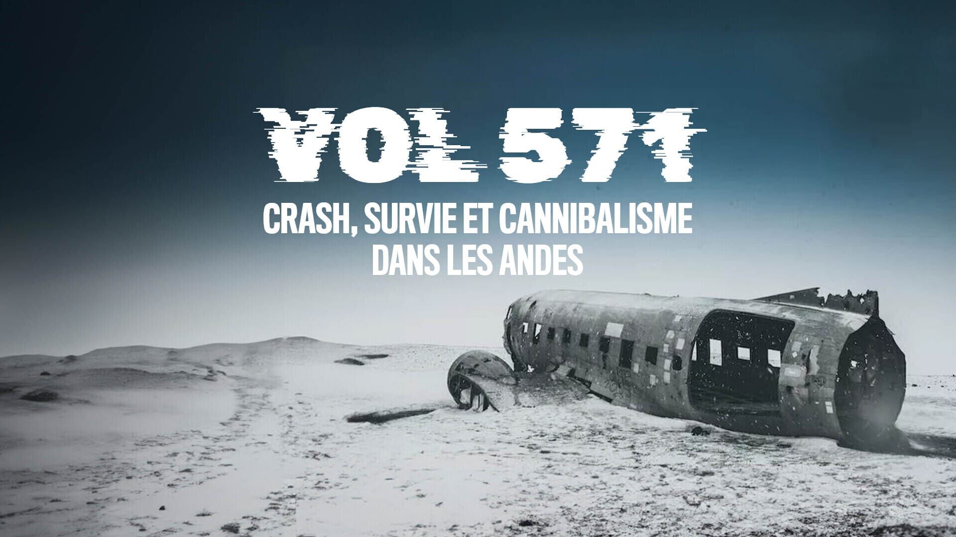 Crash du vol 571 : 72 jours d'horreur dans les Andes