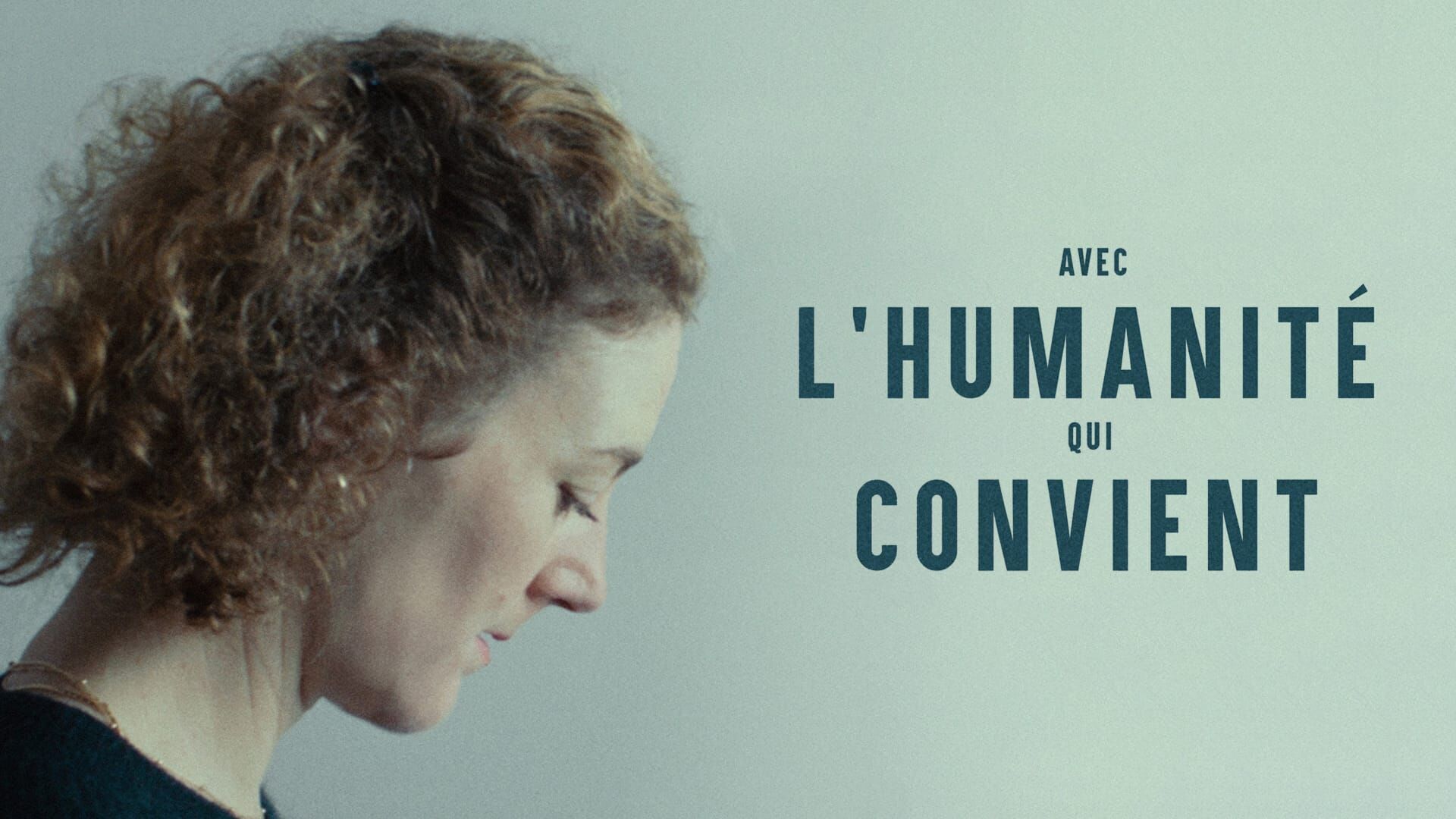 Avec l'humanité qui convient