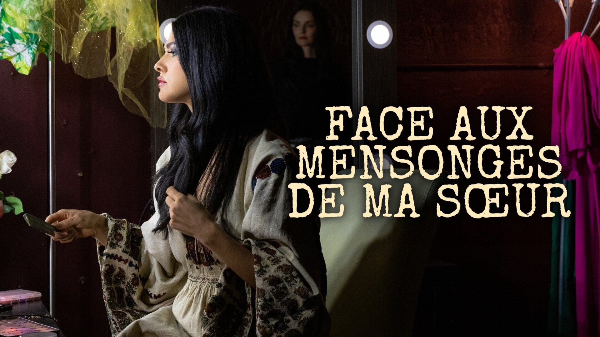 Face aux mensonges de ma soeur