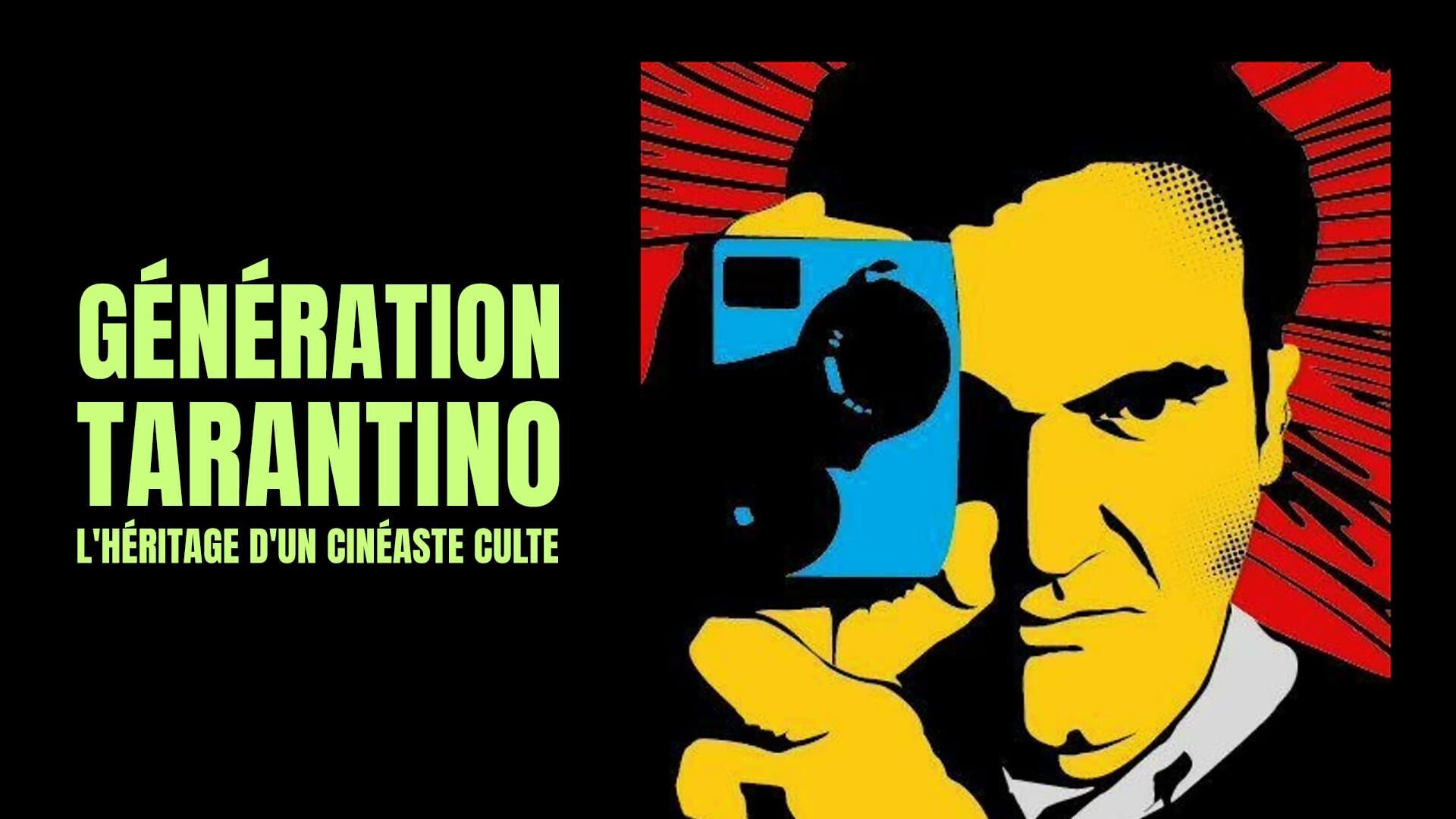 Génération Tarantino, l'héritage d'un cinéaste culte