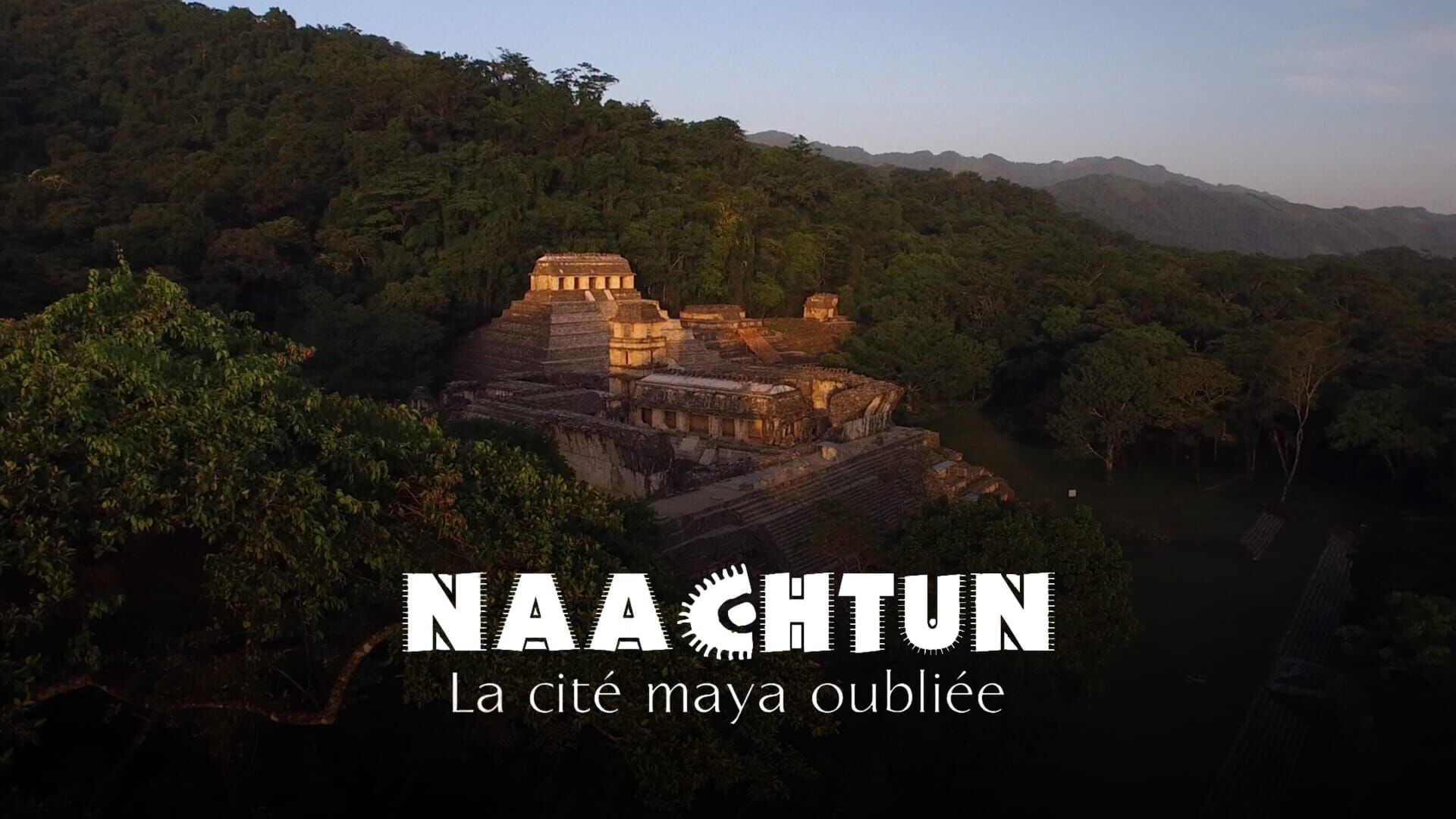 Naachtun : La cité maya oubliée