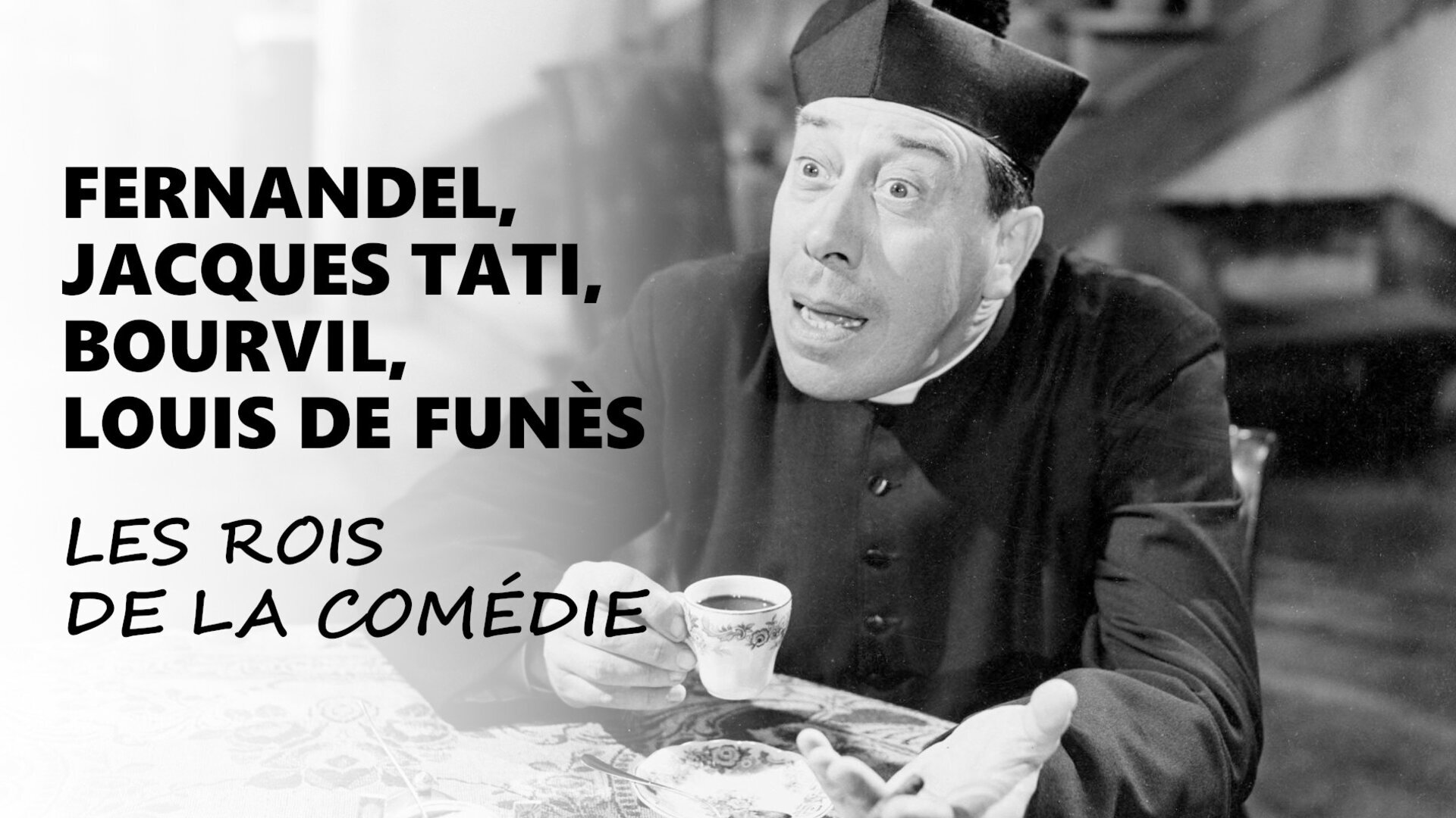 Fernandel, Jacques Tati, Bourvil, Louis de Funès : les rois de la comédie