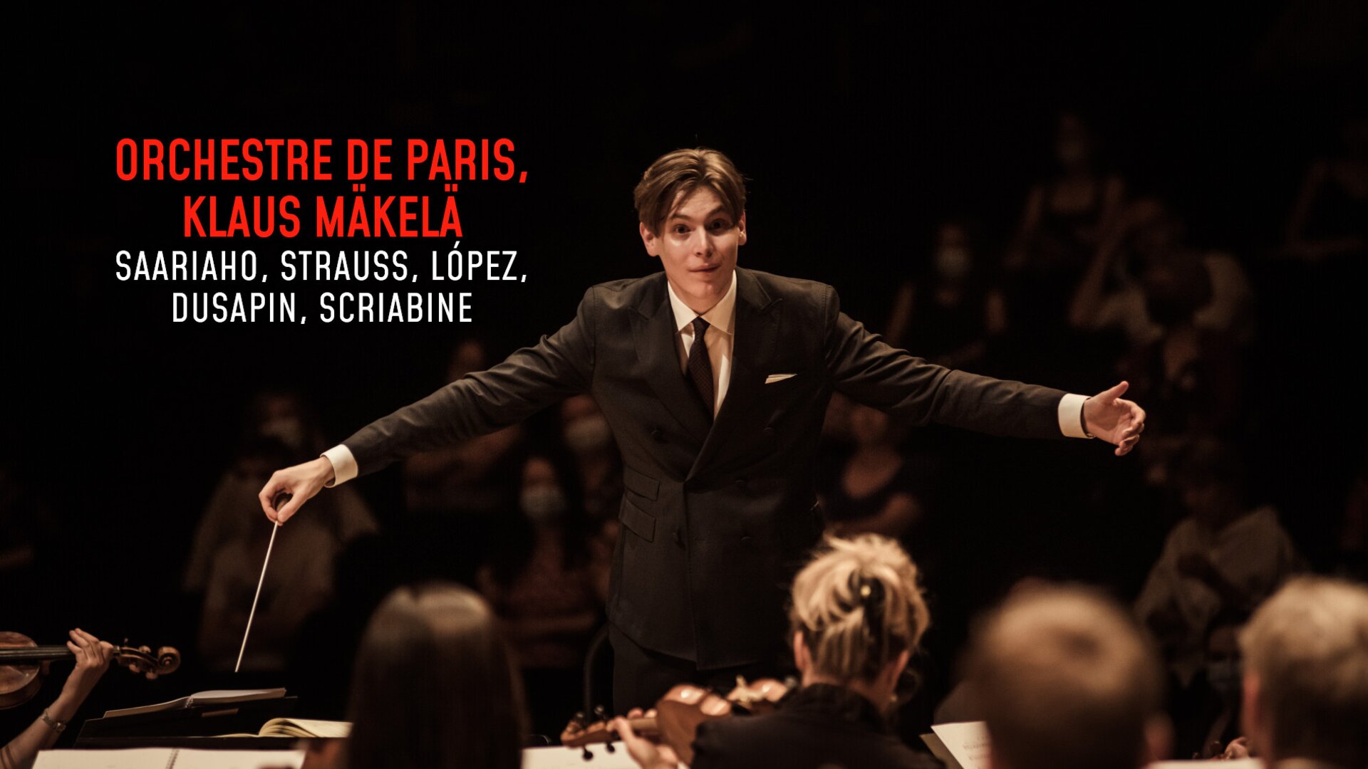 Orchestre de Paris, Klaus Mäkelä : Saariaho, Strauss, López, Dusapin, Scriabine