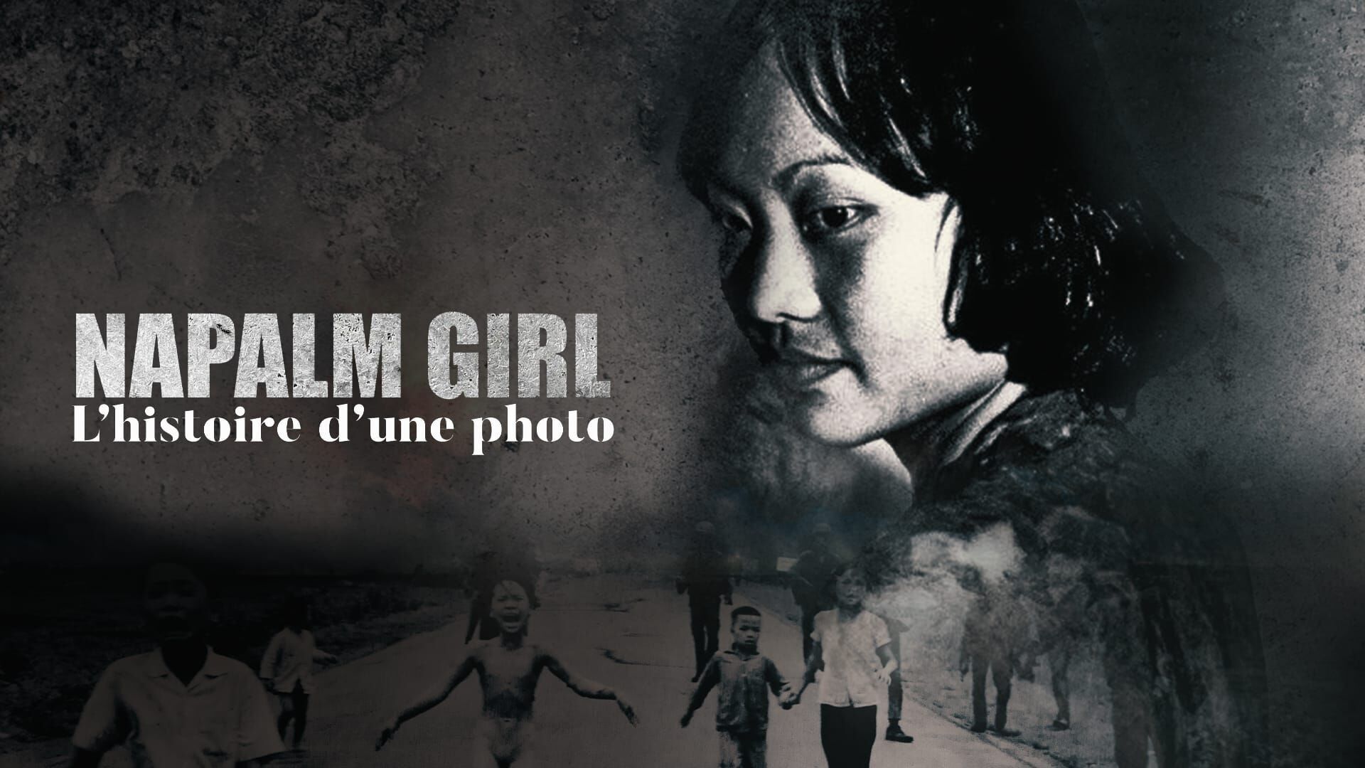 Napalm Girl - L'histoire d'une photo