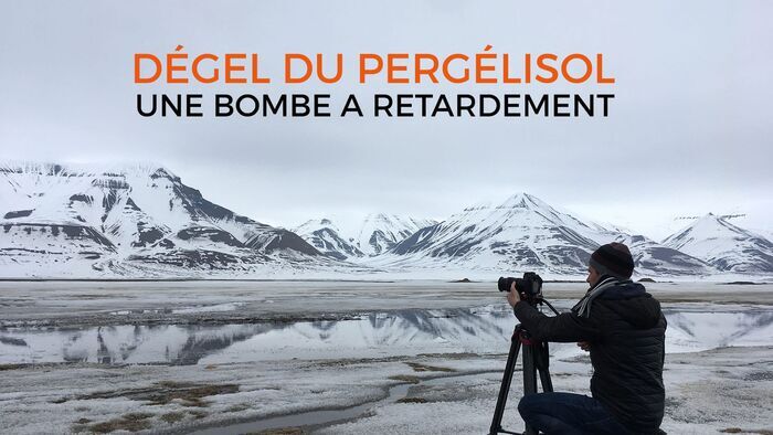 Dégel du Pergélisol, une bombe à retardement