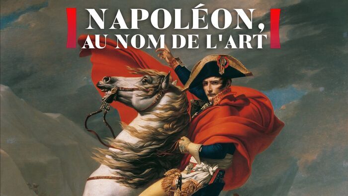 Napoléon, au nom de l'art