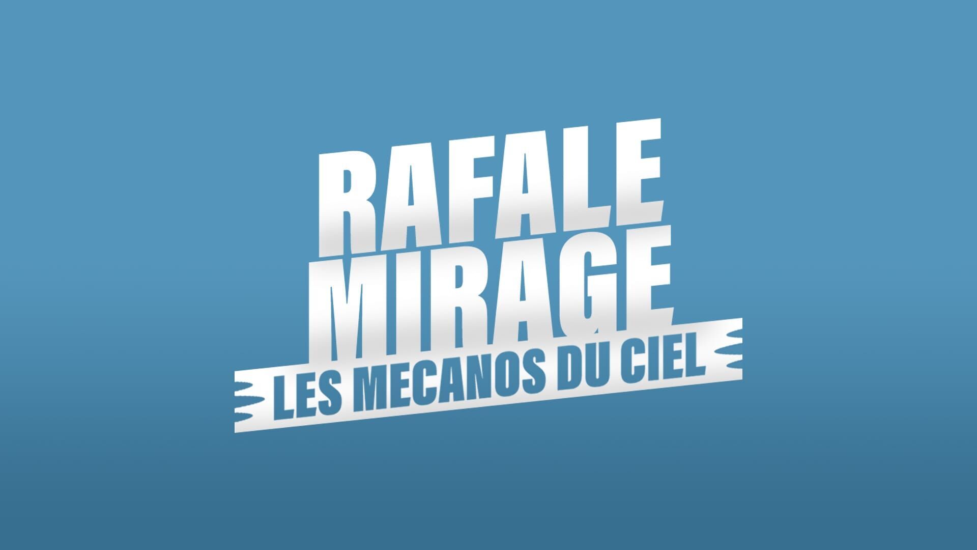 Rafale, Mirage : les mécanos du ciel