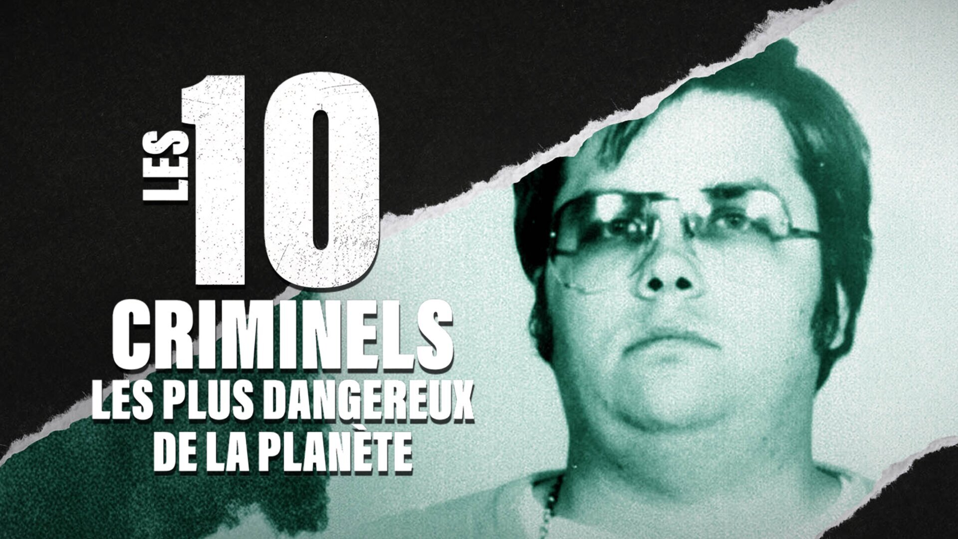 Les 10 criminels les plus dangereux de la planète