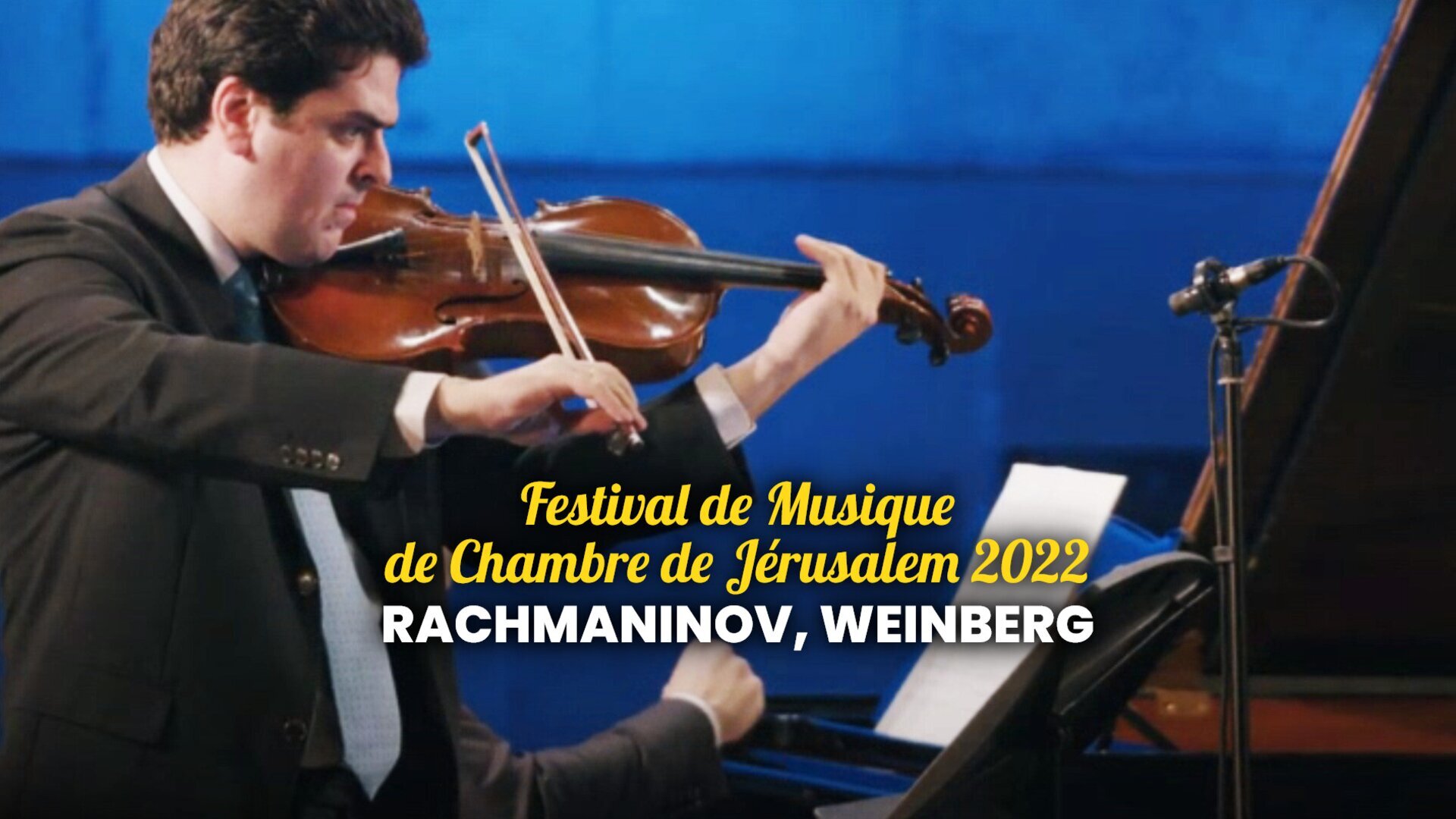 Festival de Musique de Chambre de Jérusalem 2022 : Rachmaninov, Weinberg