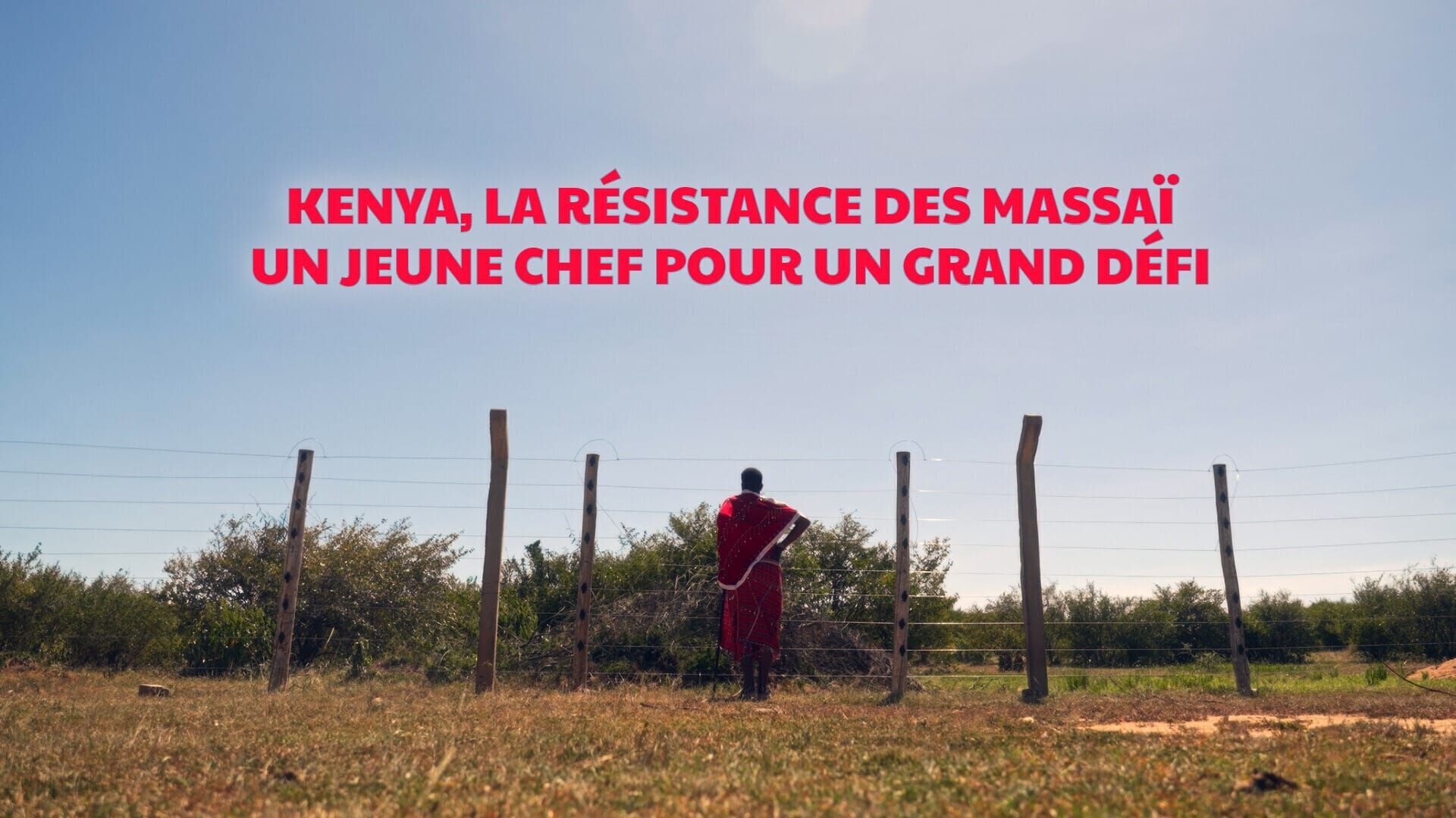 Kenya, la résistance des Massaï : Un jeune chef pour un grand défi
