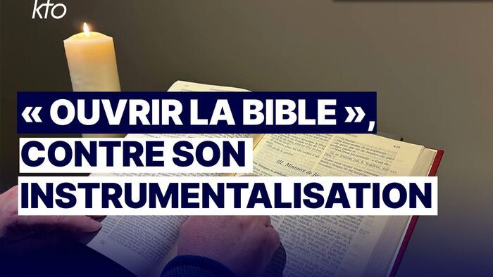 "Ouvrir la Bible", contre son instrumentalisation