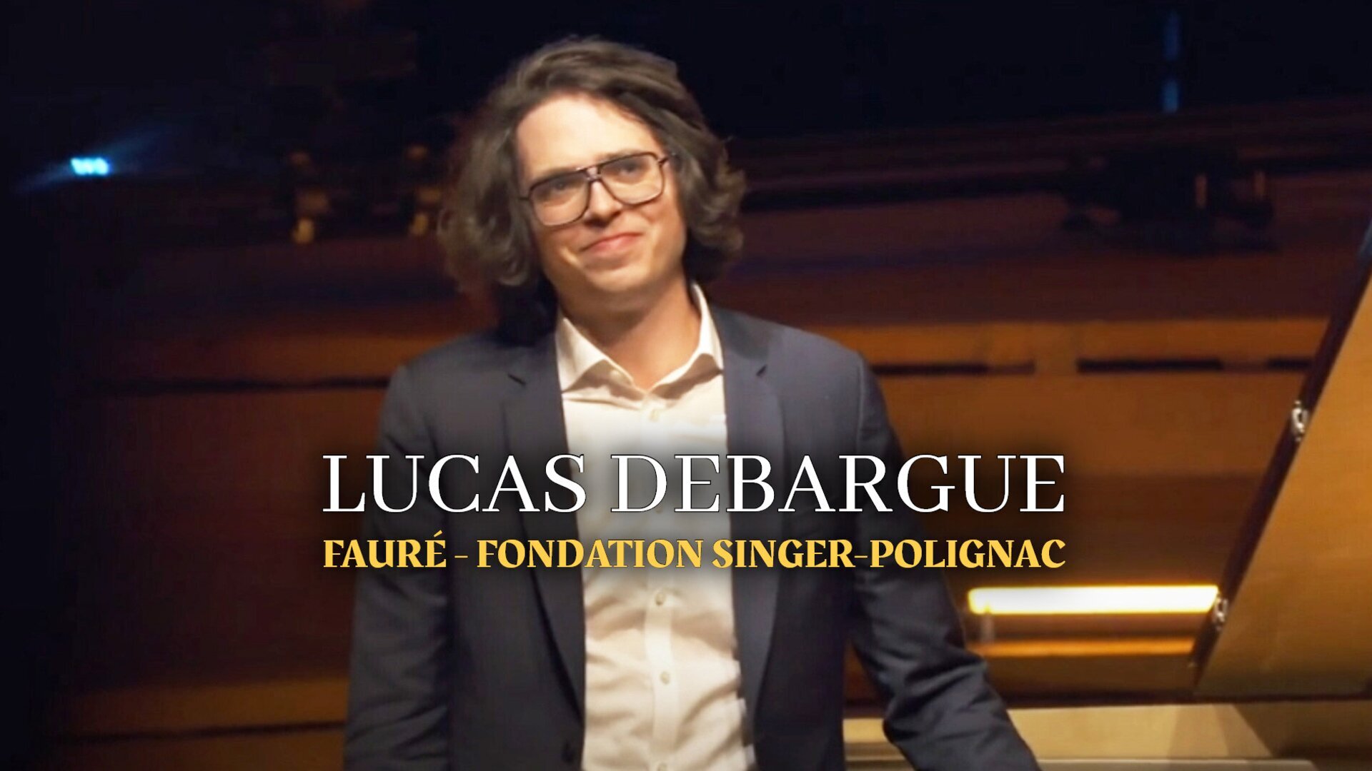 Lucas Debargue : Fauré - Fondation Singer-Polignac
