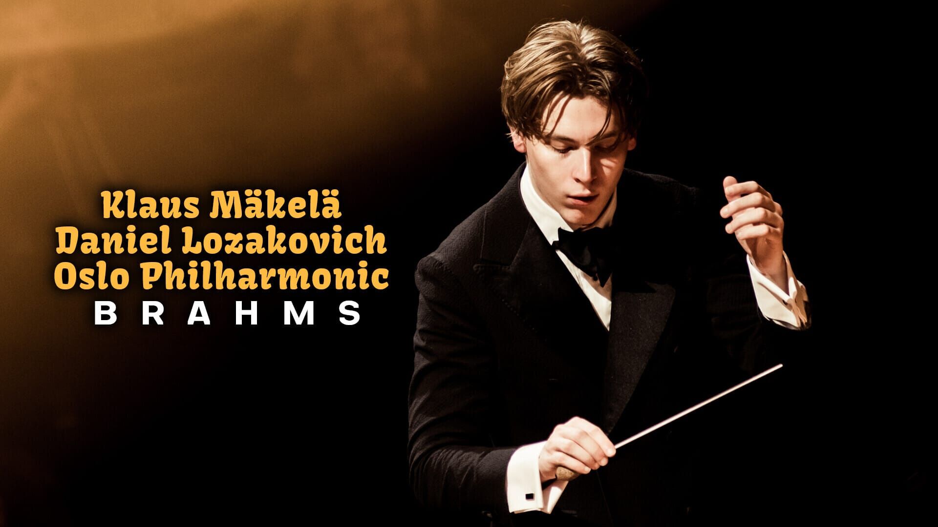 Klaus Mäkelä, Daniel Lozakovich, Oslo Philharmonic : Brahms