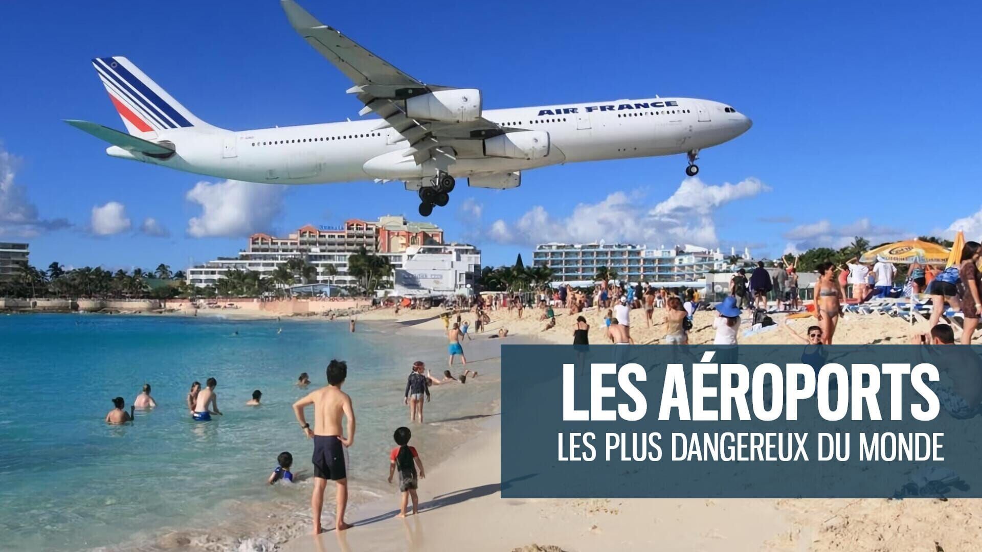Les aéroports les plus dangereux du monde