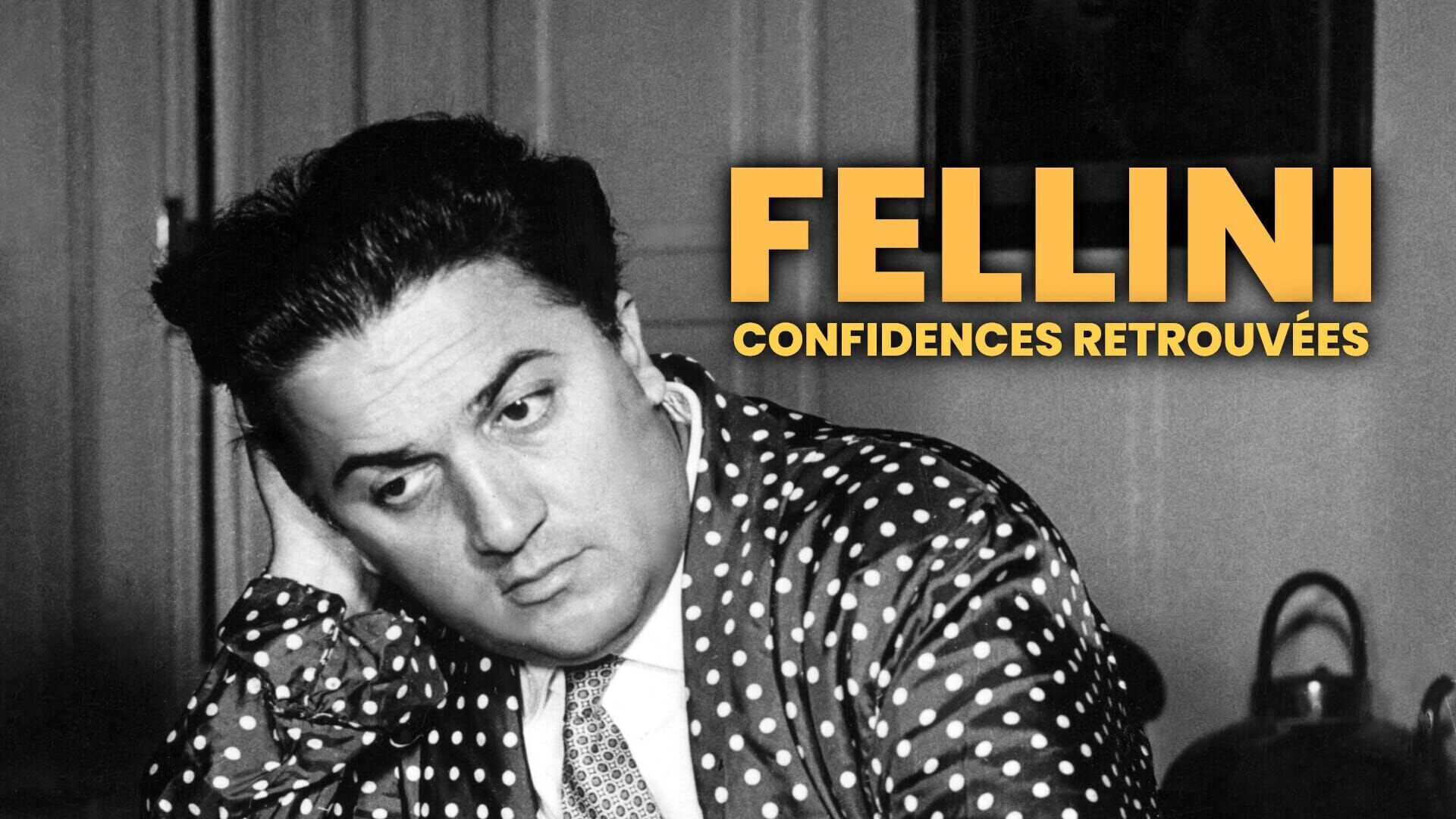 Fellini, confidences retrouvées