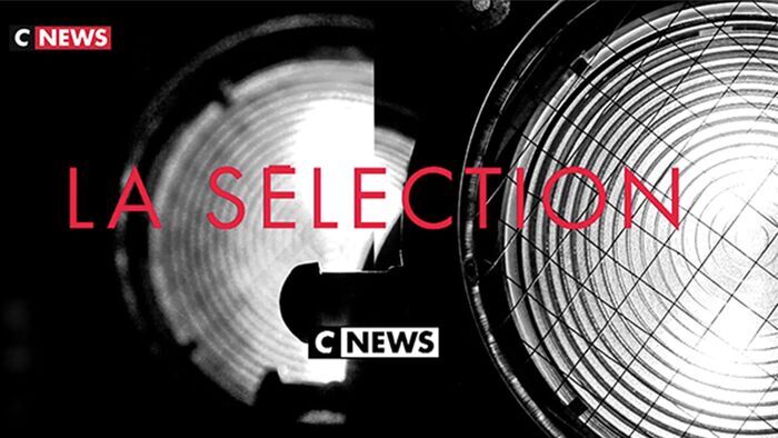 La sélection CNEWS
