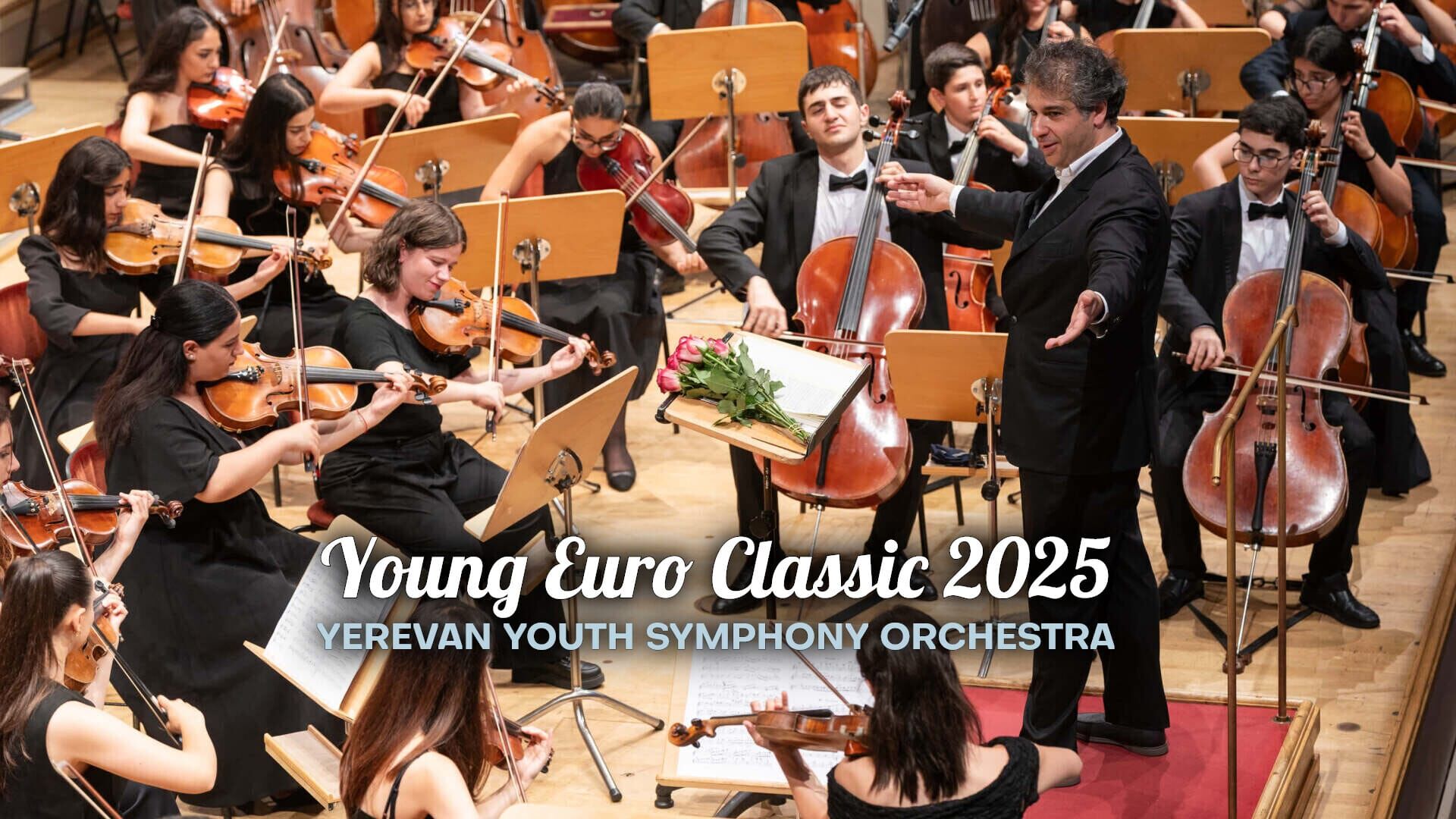 Young Euro Classic : Yerevan Youth Symphony Orchestra, Sergey Smbatyan