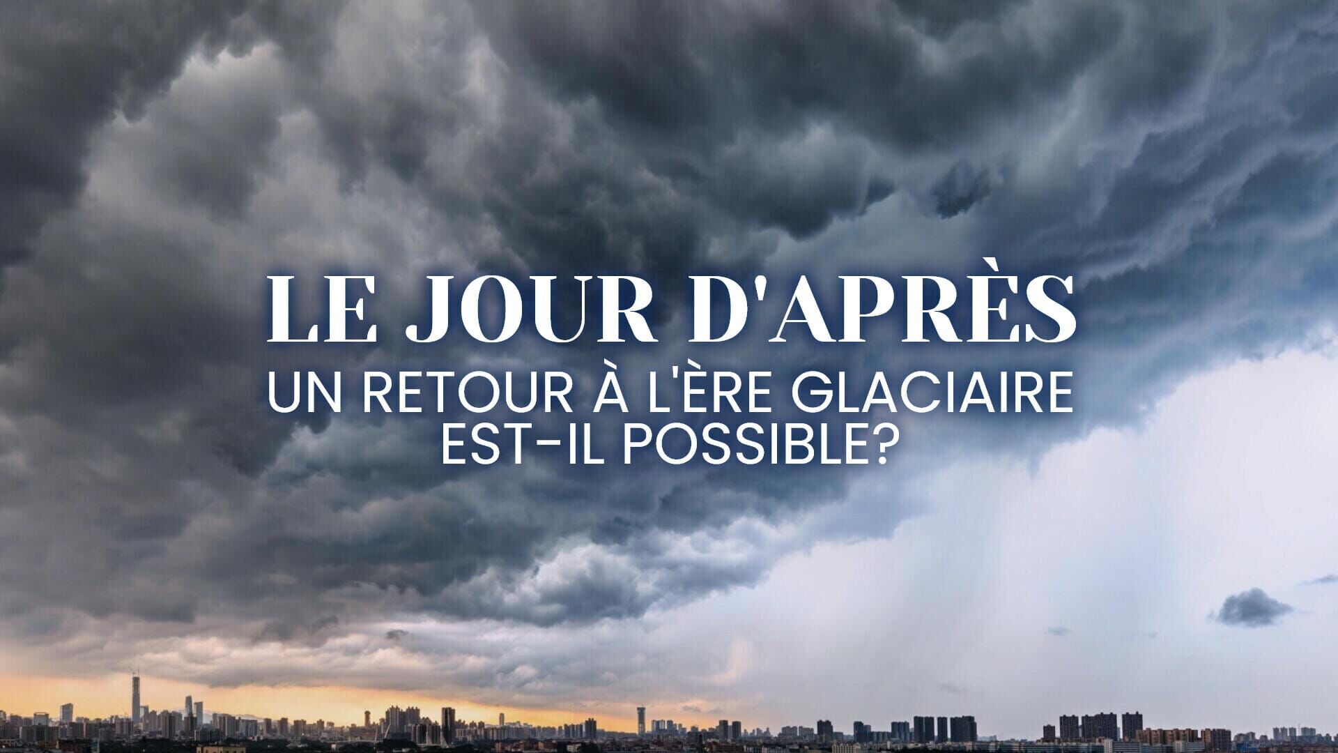 Le jour d'après : Un retour à l'ère glaciaire est-il possible ?