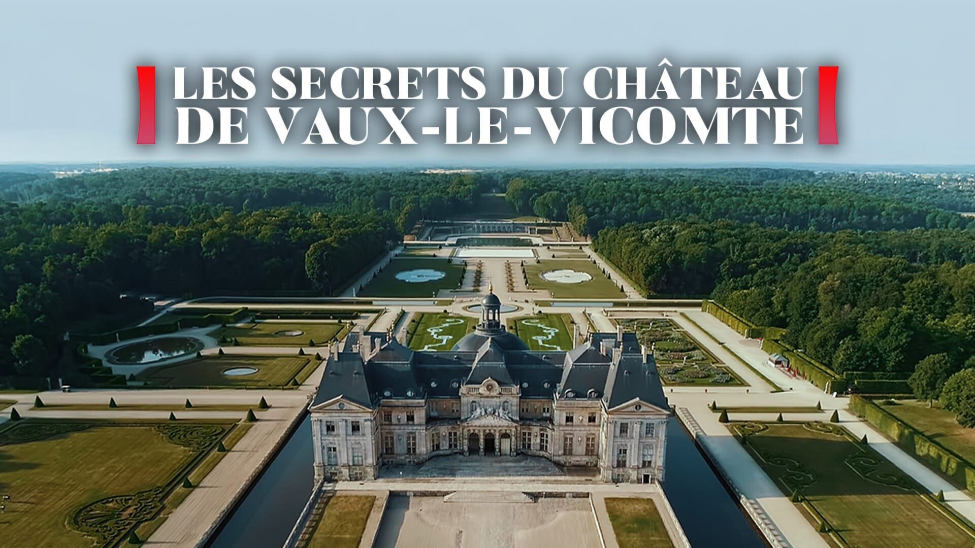 Les secrets du château de Vaux-le-Vicomte