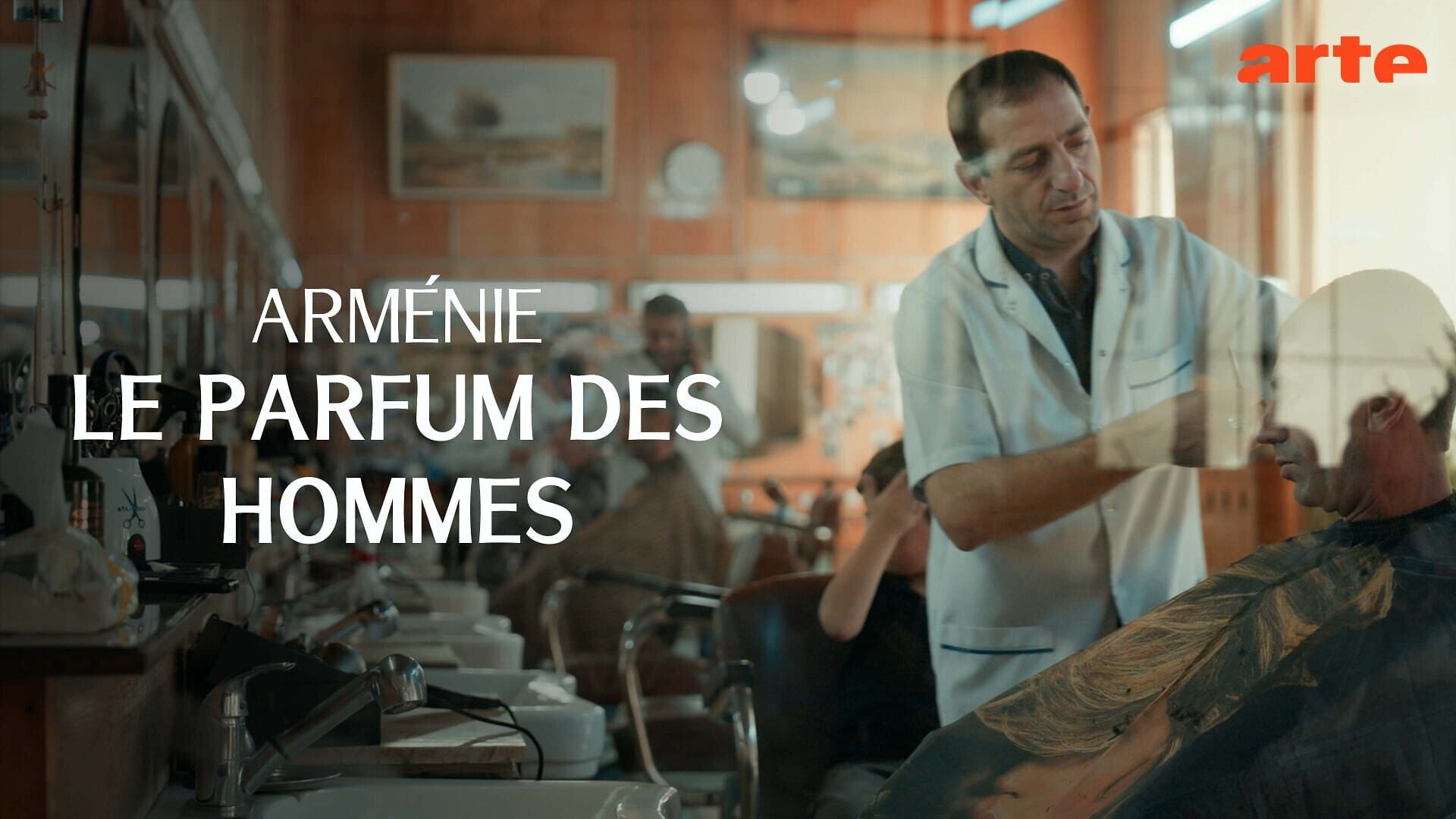 Arménie : Le parfum des hommes