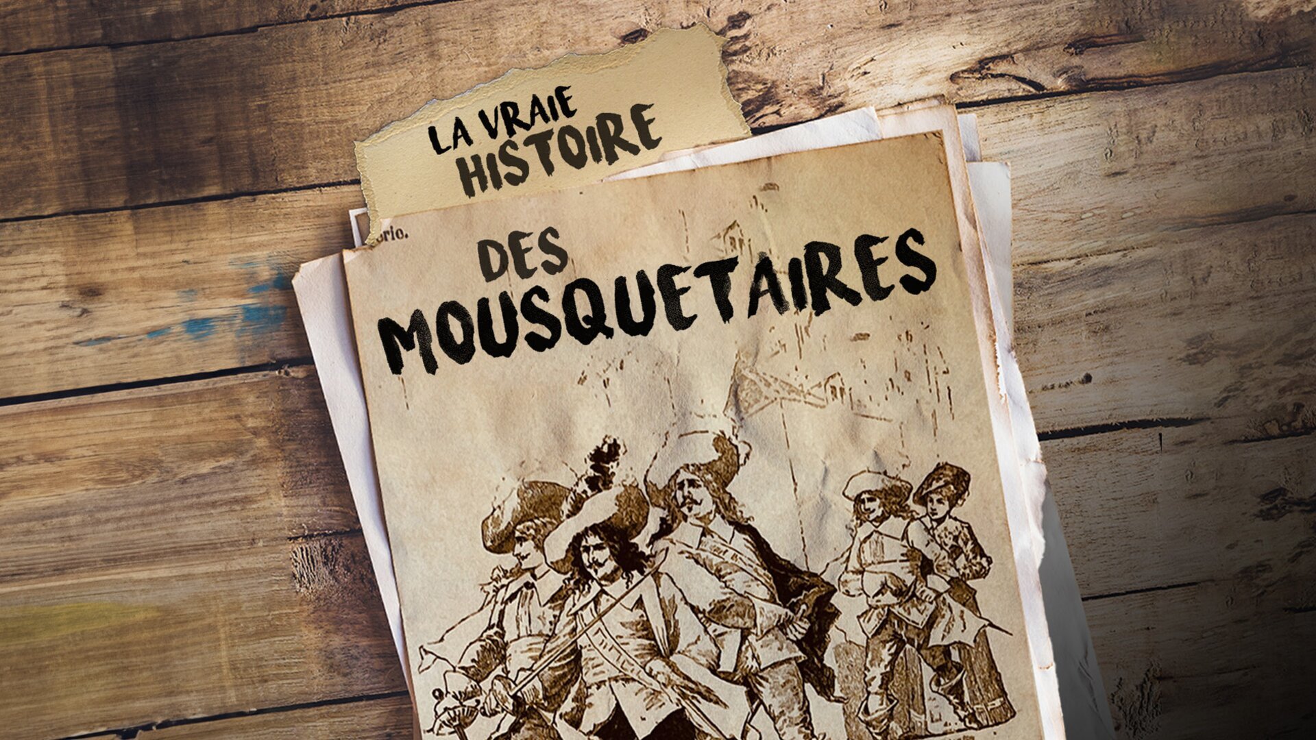 La vraie histoire des mousquetaires