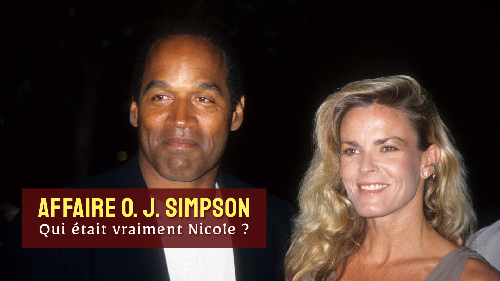 Affaire O. J. Simpson : qui était vraiment Nicole ?