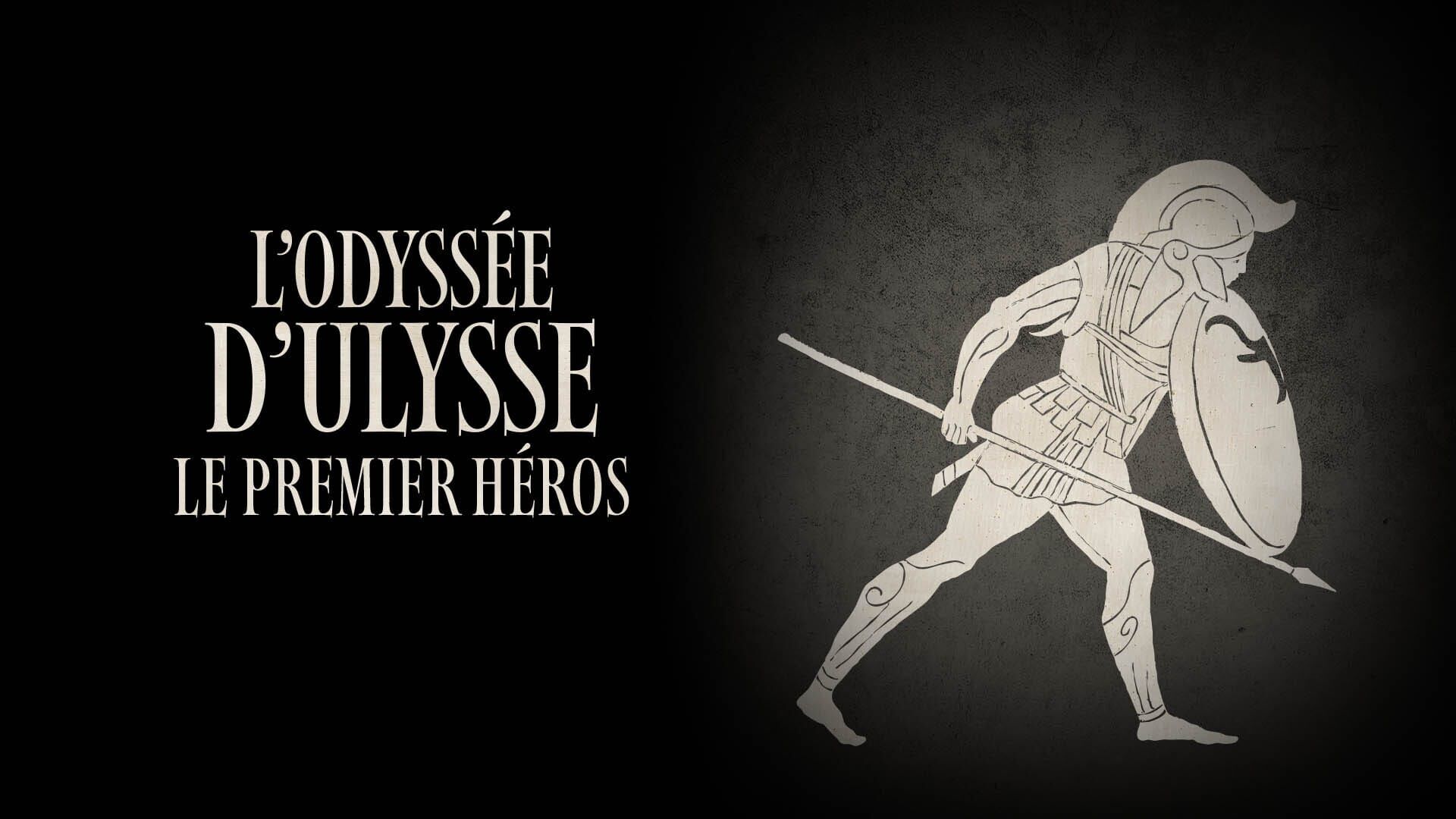 L'Odyssée d'Ulysse, le premier héros
