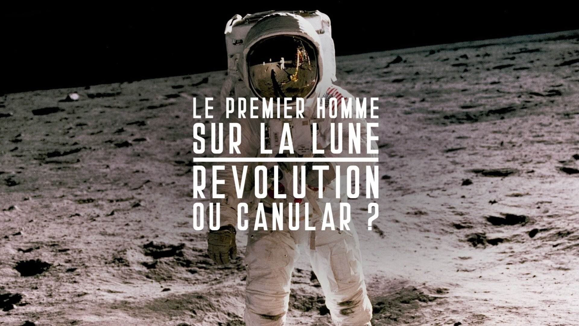 Le premier homme sur la Lune : révolution ou canular ?