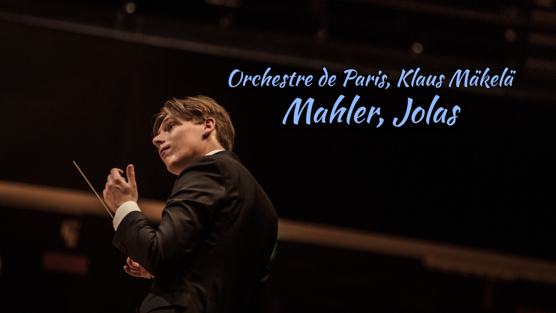 Orchestre de Paris, Klaus Mäkelä : Mahler, Jolas