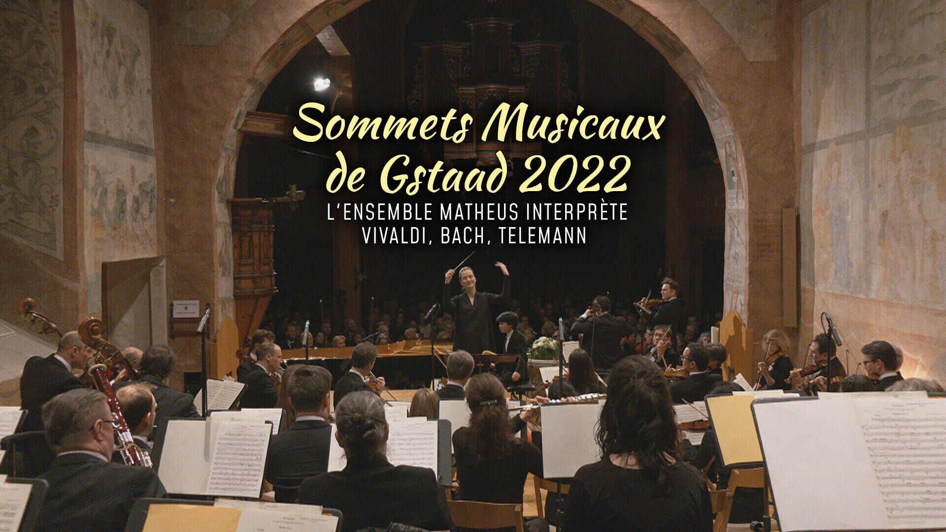 Sommets Musicaux de Gstaad 2022 : L'Ensemble Matheus interprète Vivaldi, Bach, Telemann