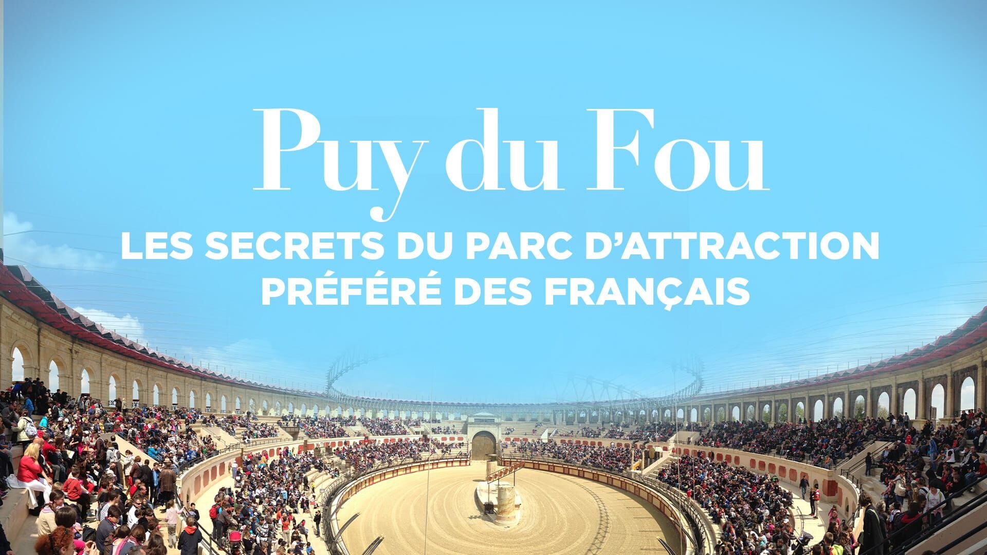 Puy du Fou : les secrets du parc d'attraction préféré des Français