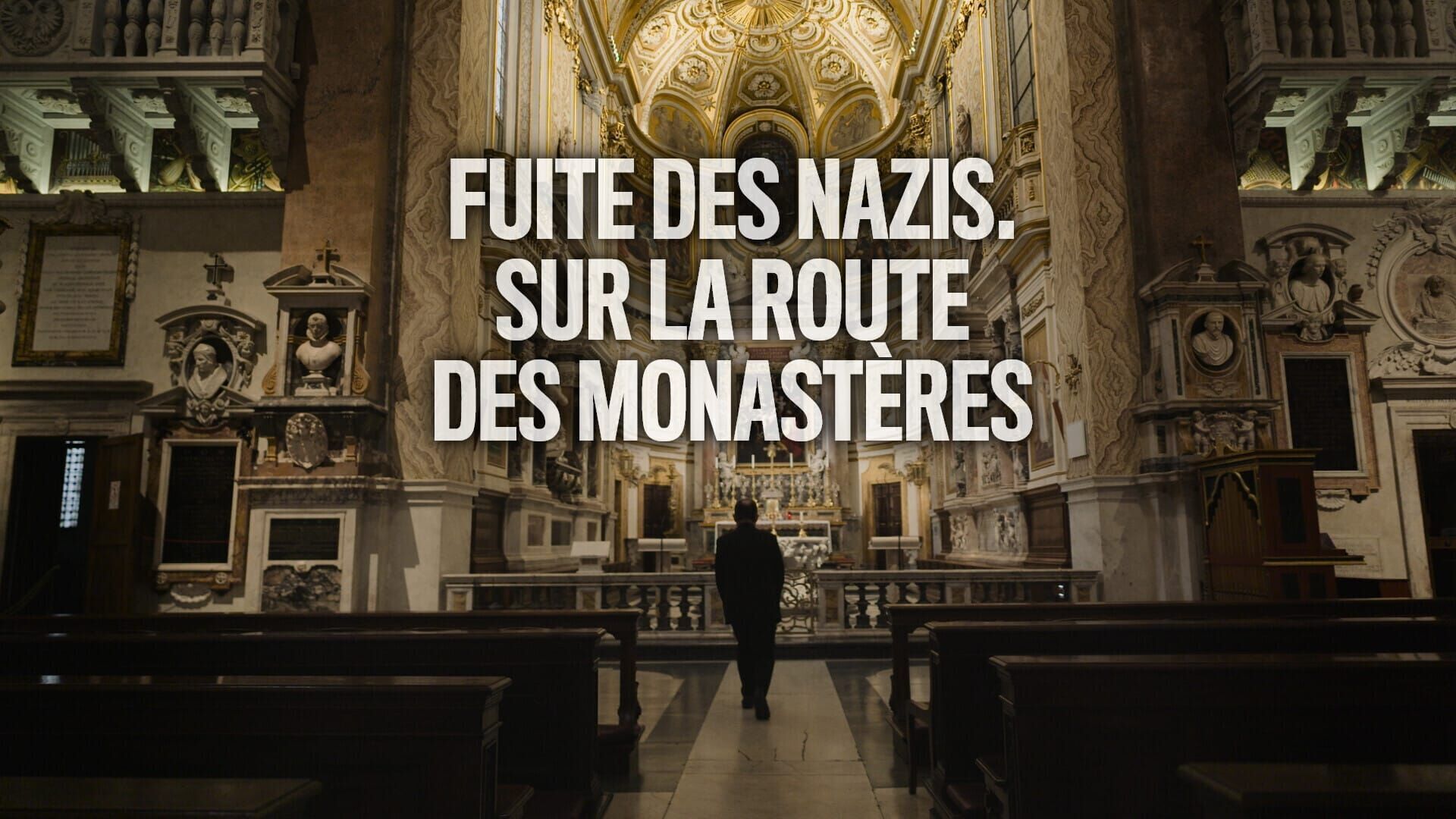 Fuite des nazis, la route des monastères