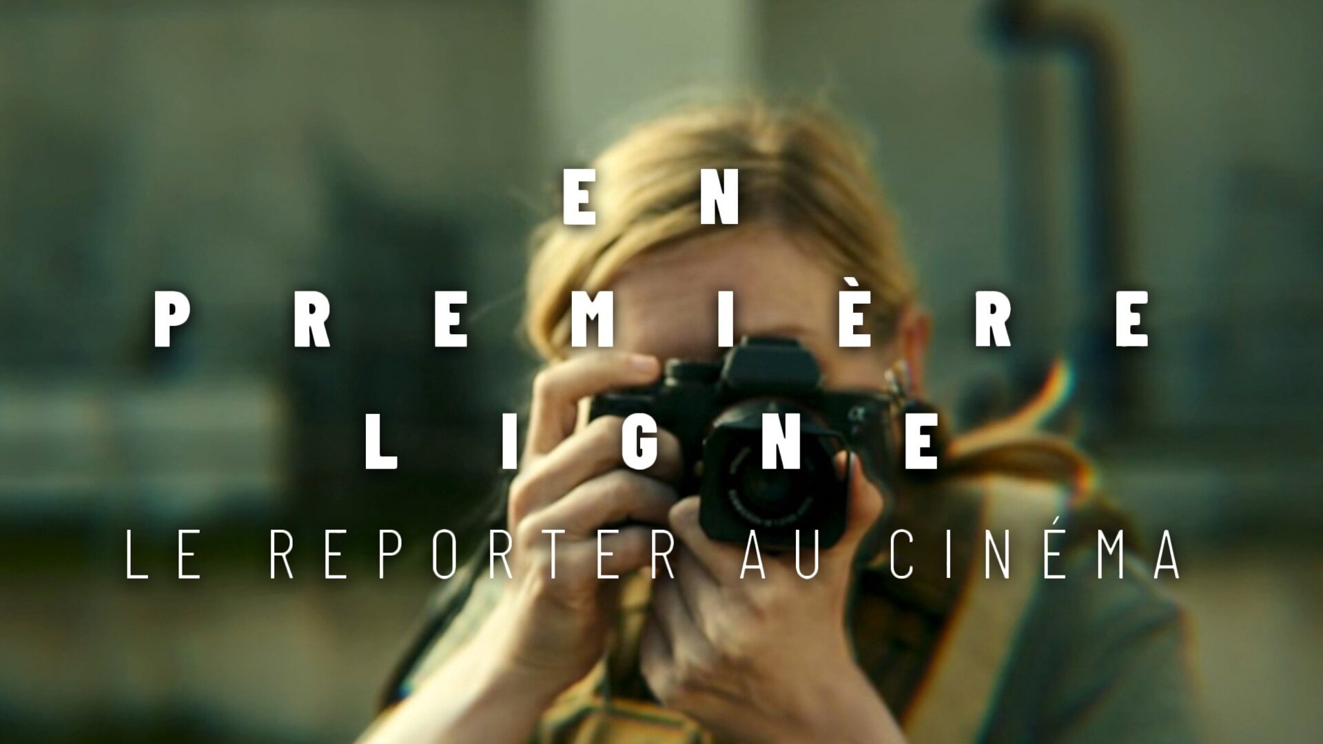 En première ligne, le reporter au cinéma