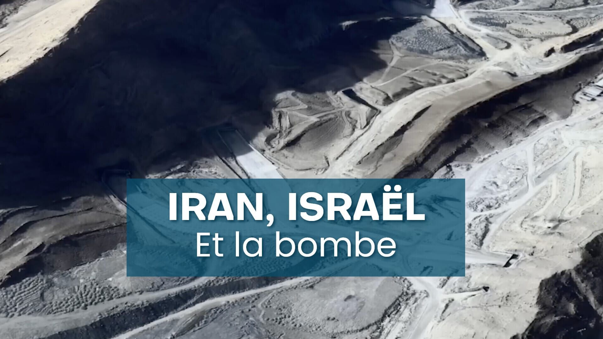 Iran, Israël et la bombe