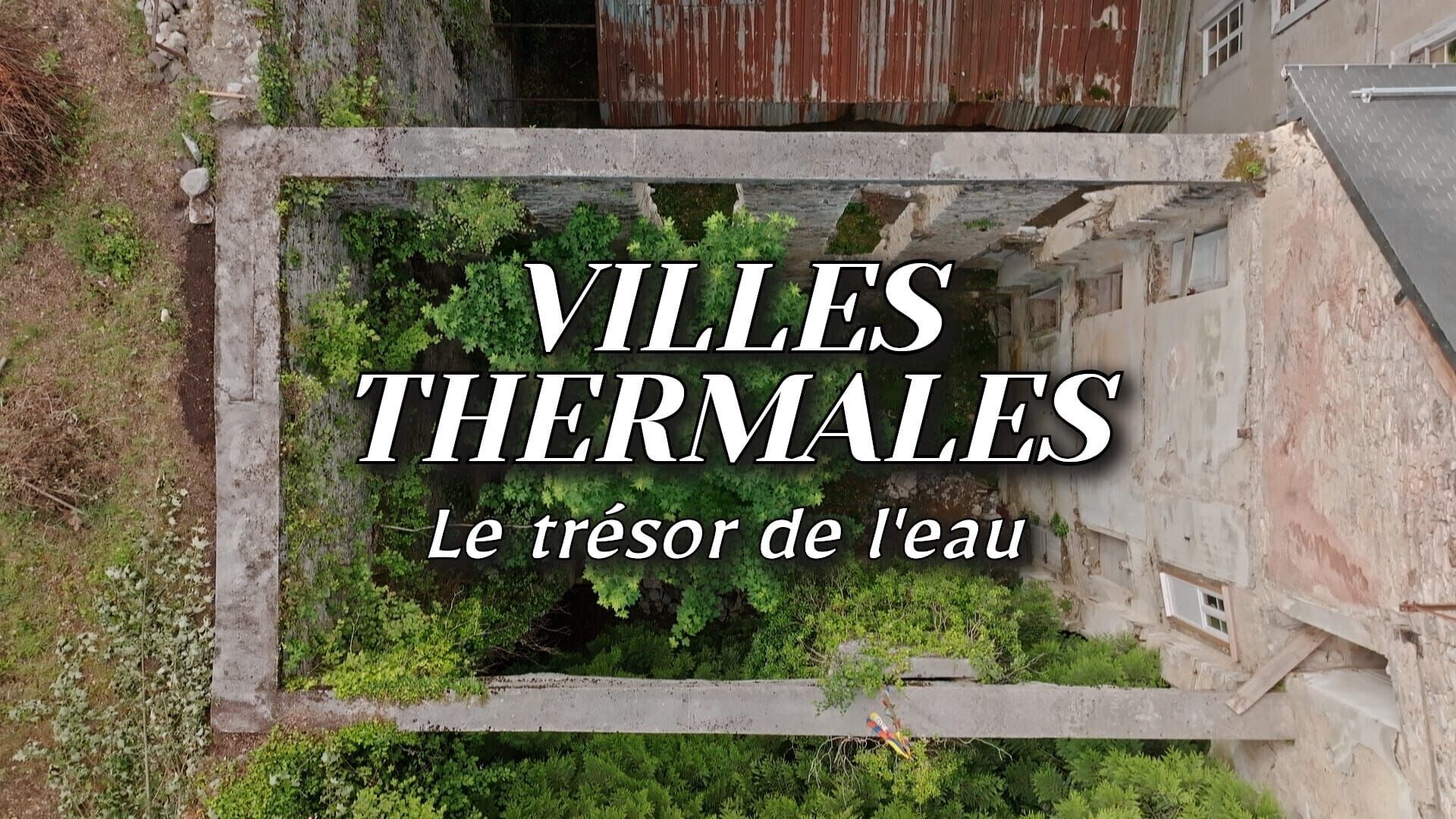 Villes thermales, le trésor de l'eau