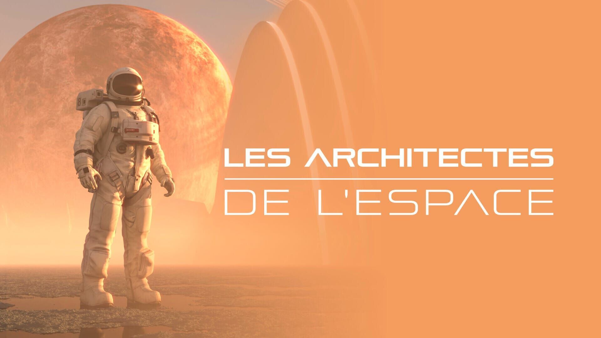 Les architectes de l'espace