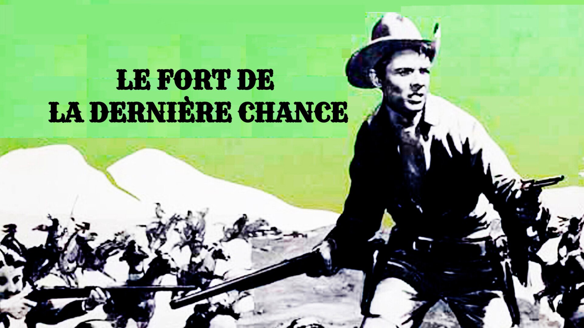 Le Fort de la dernière chance